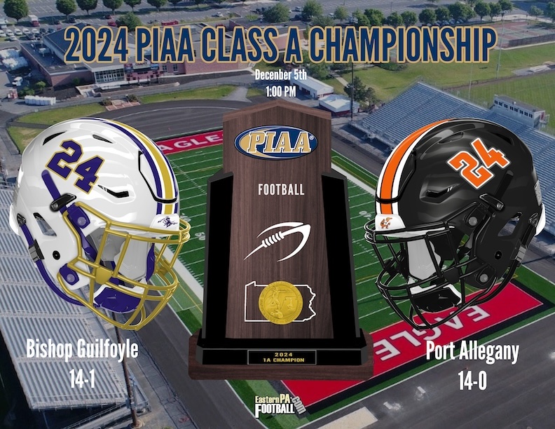 2024 PIAA Class 1A Championship Preview: Bishop Guilfoyle (14-1) vs.  Port Allegany (14-0)